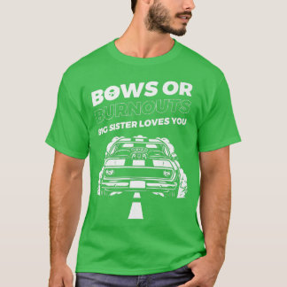 Burnouts Or Bows Gender Reveal Party  T-Shirt