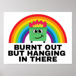 Burnt out, aber da hineinhängen poster