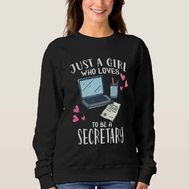 Büro arbeitet nur ein Mädchen, das Lieben, Sekretä Sweatshirt (Vorderseite)