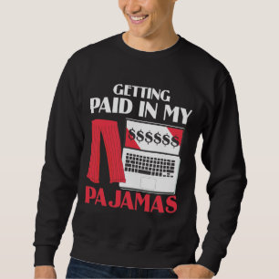 Büro Bezahlung in Pajamas Arbeit von Zuhause Sweatshirt