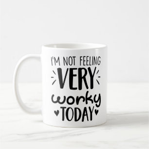 Büro-Gag Kaffee Ich fühle mich heute nicht sehr ar Kaffeetasse