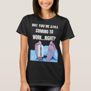 Büro Humor Funny Management Mitarbeiter arbeitete  T-Shirt