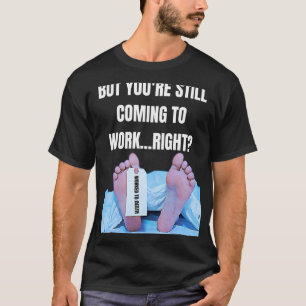 Büro Humor Funny Management Mitarbeiter arbeitete T-Shirt