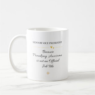Büro-Zitat für den Senior Vice President Kaffeetasse