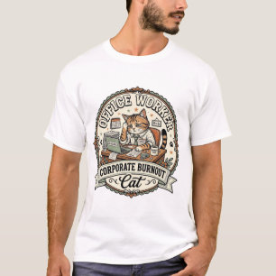 Büroangestellter Corporate Burnout Katze Büroanges T-Shirt
