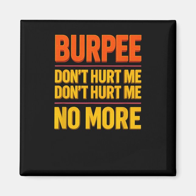 Burpee Don't Hurt Me Funny Fitness 90s Workout Bol Magnet (Vorne)