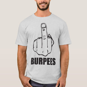 BURPEES - Funny Novelty Workout T-Shirt