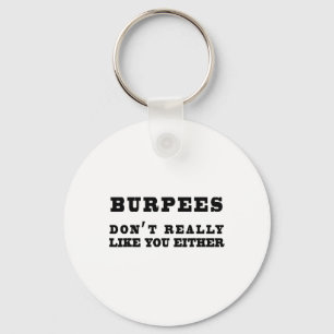 Burpees mögen dich auch nicht wirklich Lustig  Schlüsselanhänger