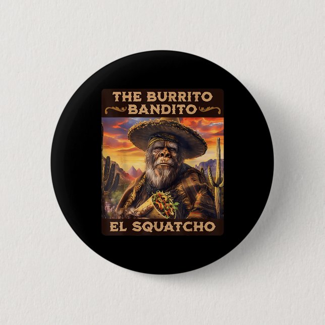 Burrito Bandito El Squatcho Button (Vorderseite)