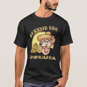 Burrito Dog S Mexican T Food Niedlich Chihuahua T-Shirt