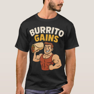 Burrito Gains Lustiges Fitness-T-Shirt fürs Gym T-Shirt