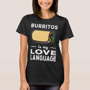 Burrito ist meine Liebe Taco Food Puff T-Shirt