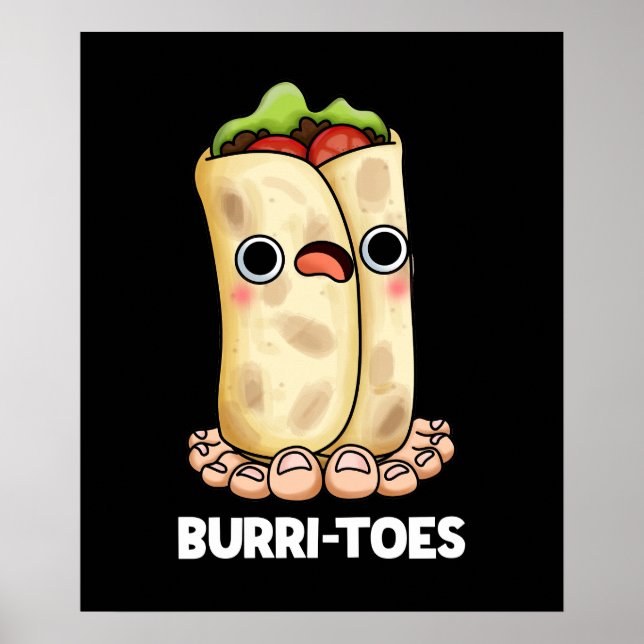Burritoes Funny Burrito Pun Dark BG Poster (Vorne)