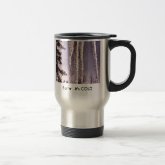 Burrrr… c'est tasse FROIDE de voyage