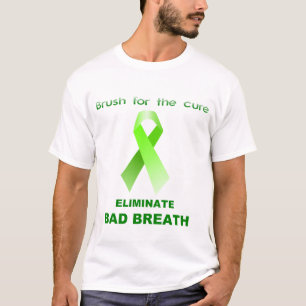 Bürste für die Heilung, BESEITIGEN MUNDGERUCH T-Shirt