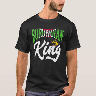 Burundischer König Burundi Burundische Flagge T-Shirt