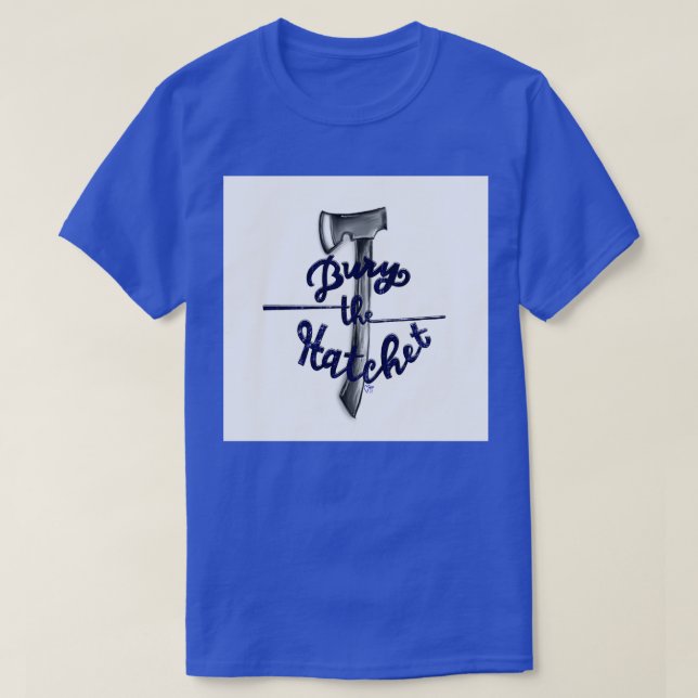 Bury the Hatchet Classic TShirt (Design vorne)