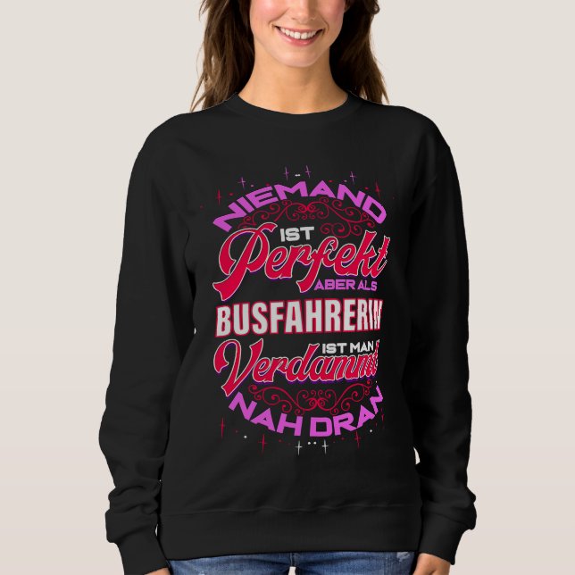 Bus driver  for bus driving school bus bus bus dri sweatshirt (Vorderseite)