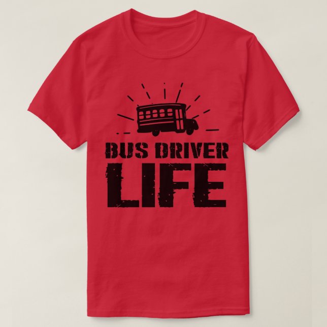 Bus Driver Life Classic TShirt (Design vorne)