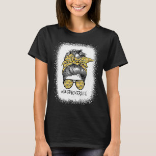 Bus Driver Life Messy Bun Turban Sonnenbrille Zurü T-Shirt