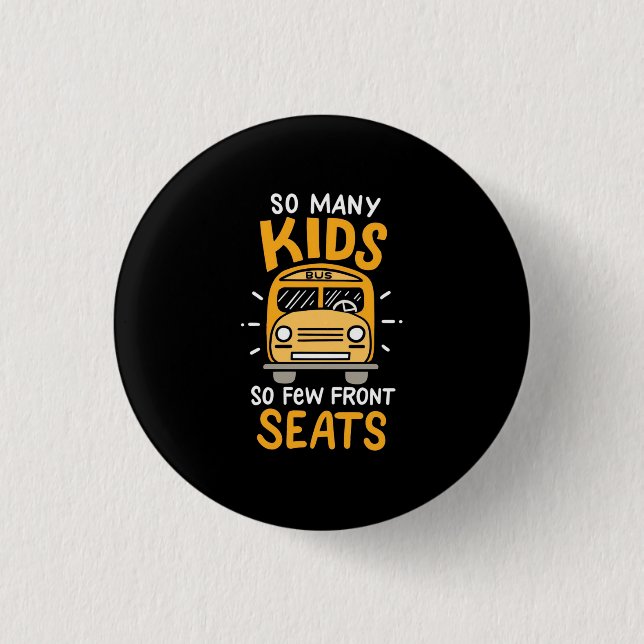 Bus Driver So Many Kids Button (Vorderseite)