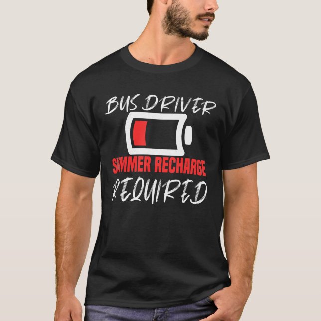 Bus Driver Summer Recharge Required Last day Schoo T-Shirt (Vorderseite)