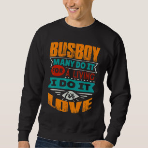 Busboy Zitat Ich bin Echokardiograf für Liebe Sweatshirt
