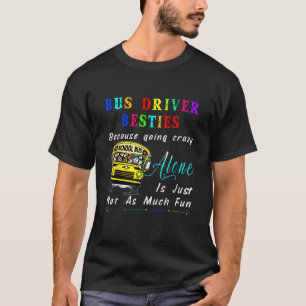 Busfahrer Bestie wegen verrückten T Shirt Funn