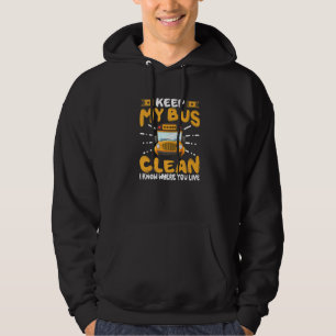 Busfahrer in der Schule Behielt meinen Bus sauber, Hoodie