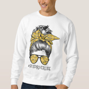 Busfahrer Life Messy Bun Girl Busman Funny Schoo Sweatshirt
