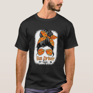 Busfahrer Life Messy Bun Hair Niedlich School Bus T-Shirt