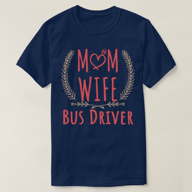 Busfahrer MAMA EHEFRAU Busfahrer und stolzer Busfa T-Shirt (Design vorne)