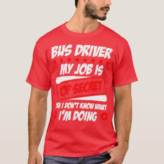 Busfahrer mein Job ist Top geheim, auch wenn ich D