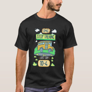 Busfahrer Omg Stopp-Talk T-Shirt