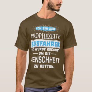 Busfahrer Redewendungen Geschenk Geburtstag T-Shirt