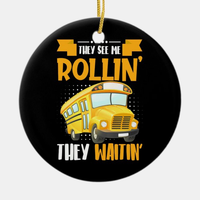 Busfahrer sehen Me Rollin Keramik Ornament (Vorne)