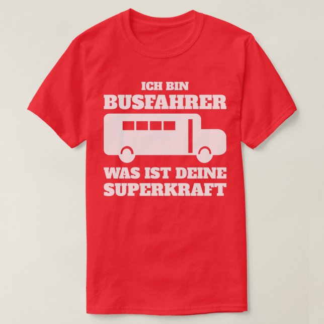 Busfahrer Super Power Funny Funny Funny Funny Gesc T-Shirt (Design vorne)