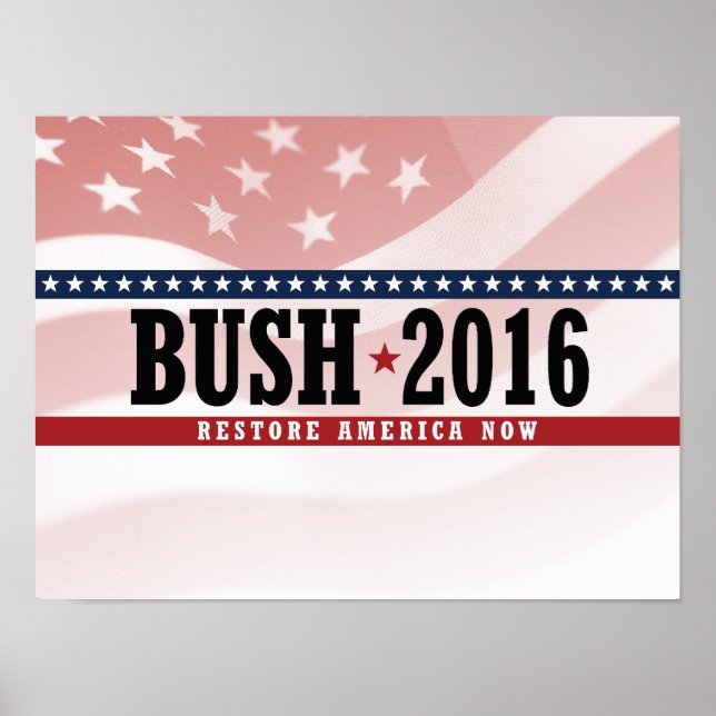 BUSH 2016 RESTORE AMERIKA -.png Poster (Vorne)