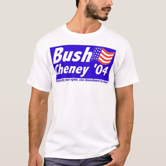 Bush, das Rechte zerstört T-Shirt (Vorderseite)