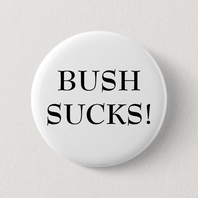BUSH IST ZUM KOTZEN! BUTTON (Vorderseite)