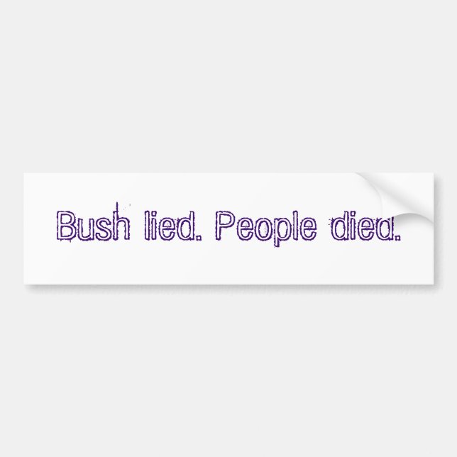 Bush lag. Leute starben Autoaufkleber (Vorne)