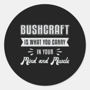 Bushcraft Survival Bushcrafter Survivor Funny Gift Runder Aufkleber