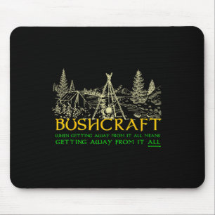 Bushcraft-Wandern Camping Mousepad