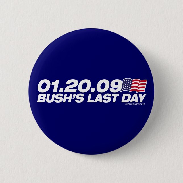 Bushs letzter Tagesknopf Button (Vorderseite)