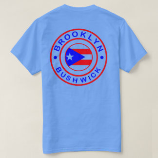 bushwick Brooklyn - puertorikanisches Stolz-Shirt T-Shirt