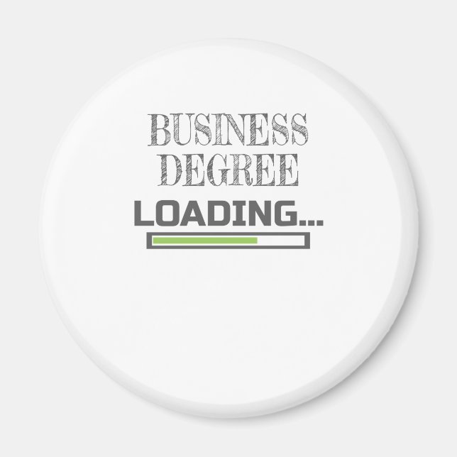 Business Degree Loading Business School Major Gift Magnet (Vorne)