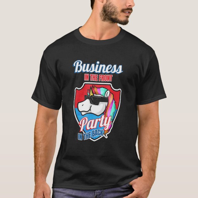 Business In The Front Party In The Back  Mullet T-Shirt (Vorderseite)