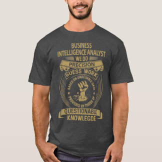 Business Intelligence Analyst Business Analyst T T-Shirt