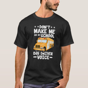 Busman lässt mich nicht meinen Schulbusfahrer Voi T-Shirt