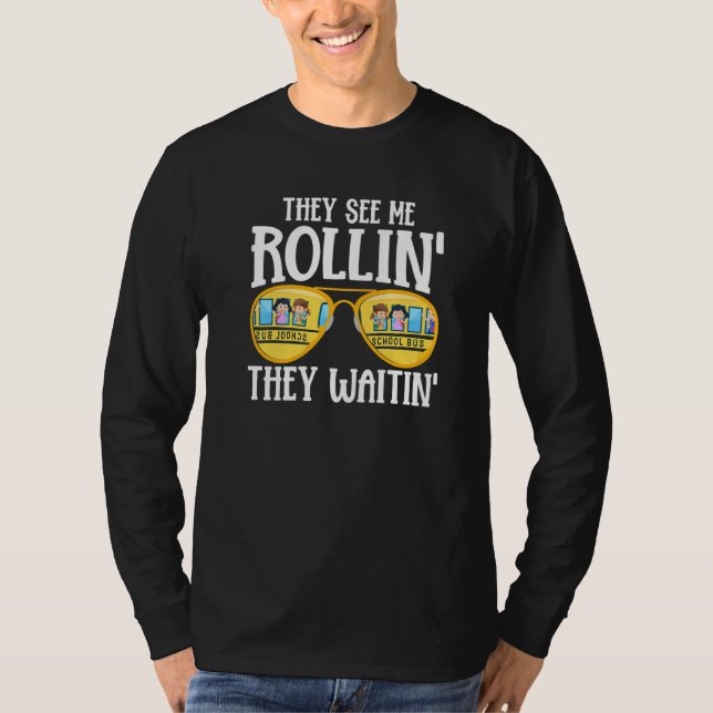 Busman  They See Me Rollin' School Bus Driver T-Shirt (Vorderseite)